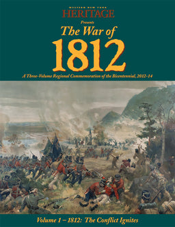 The War of 1812: Vol I-1812: The Conflict Ignites