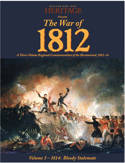 The War of 1812: Vol III-1814: Bloody Stalemate
